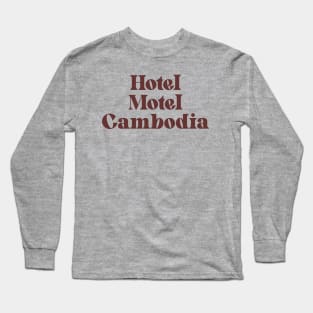 Hotel Motel Cambodia Long Sleeve T-Shirt